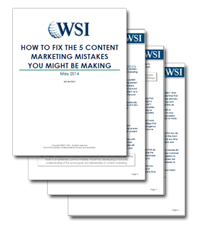 WSI World Blog - Whitepaper: How To Fix The 5 Content Marketing Mistakes You Might Be Making Image 2