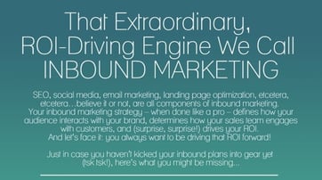 The ROI-Driving Engine We Call Inbound Marketing